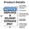 Signmission Employee And Delivery Entrance Only OSHA Notice Sign, Plastic, 12in W x 18in L, 2PK OS-2PACK-NS-P-1218-V-11938 - alternate 5